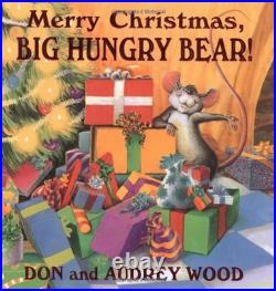 MERRY CHRISTMAS, BIG HUNGRY BEAR! (CHILD'S PLAY LIBRARY) By Audrey Wood & Don
