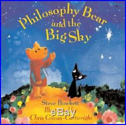 Philosophy Bear and the Big Sky But Why Dev. By Bowkett, Stephen Paperback